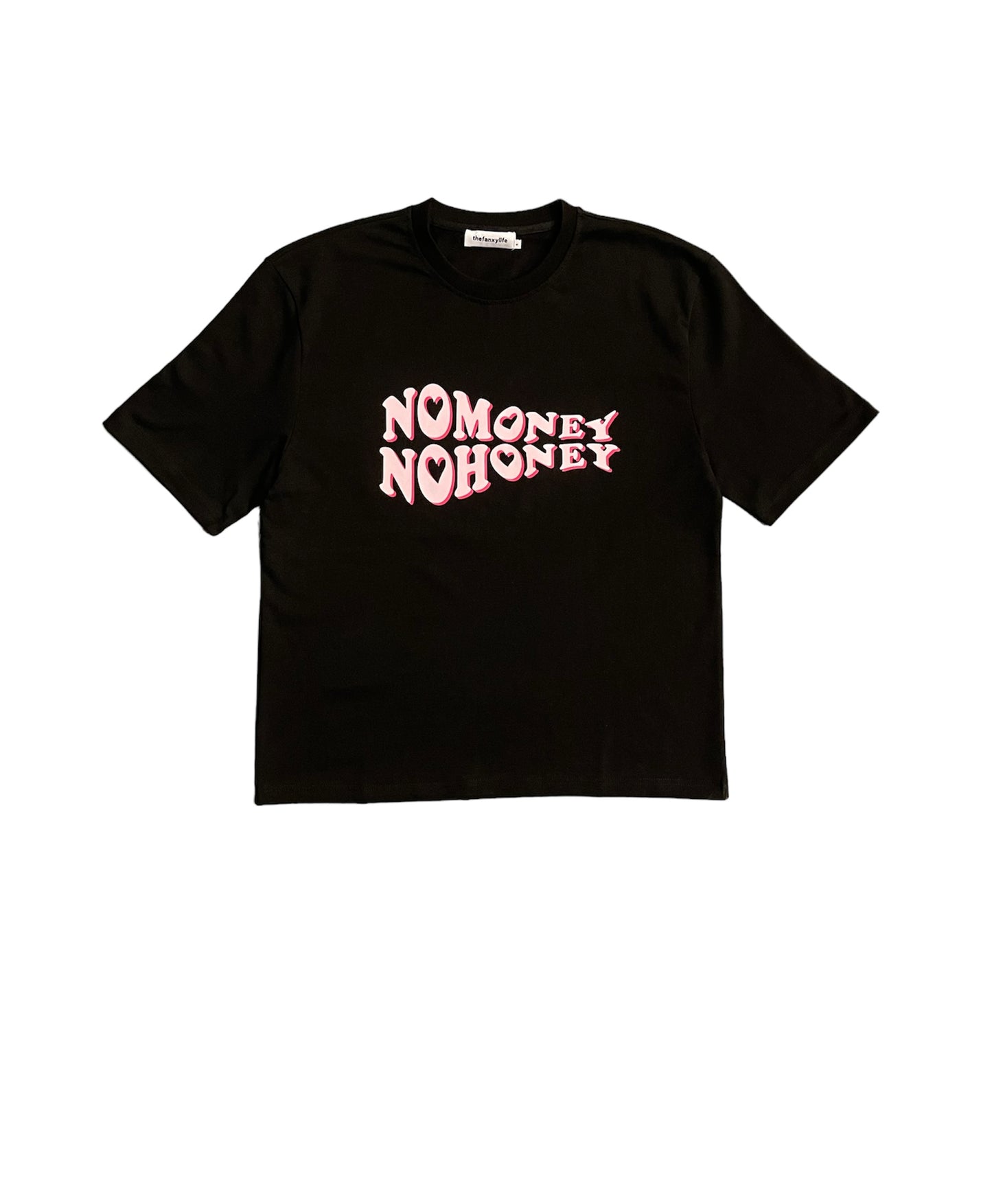 No Money No Honey Tee